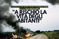 Terra dei fuochi, sentenza storica contro l’Italia