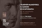 «Vladimir Majakovskij. Il cammino di un entusiasta» nel 130° anniversario della nascita